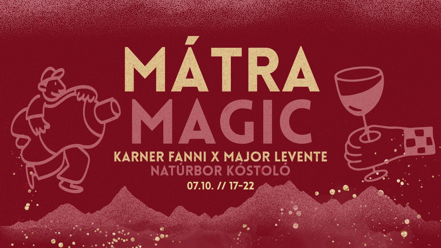 JEGY - Mátra Magic - borkóstoló Karner Fannival és Major Leventével
